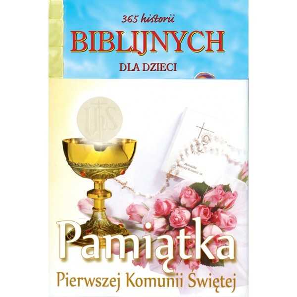 365 historii biblijnych dla dzieci - I Komunia Święta obwoluta