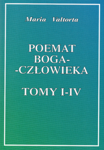 Poemat Boga-Człowieka - Maria Valtorta tom 1