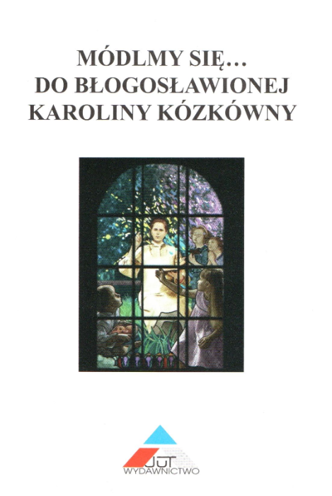 Módlmy się - Do Błogosławionej Karoliny Kózkówny strona tytułowa