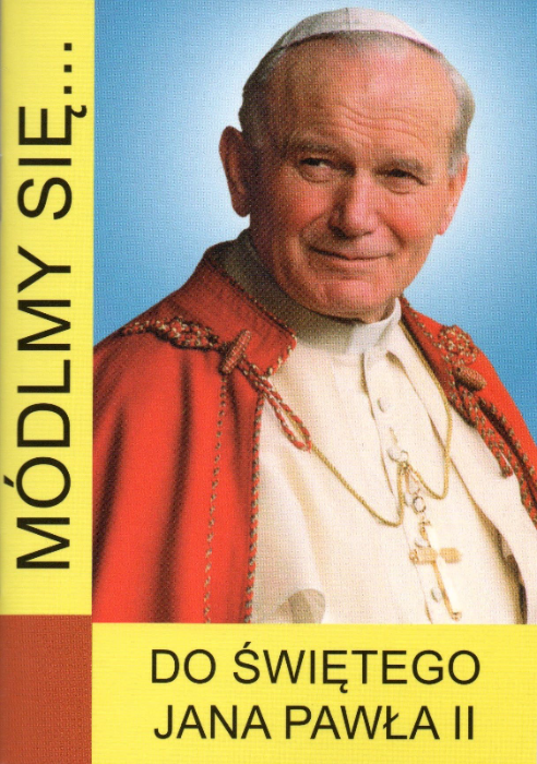 Módlmy się - Do Świętego Jana Pawła II