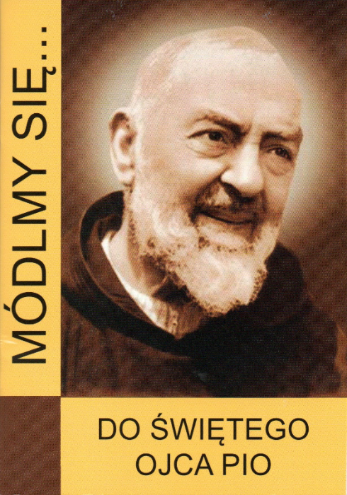 Módlmy się - Do Świętego Ojca Pio