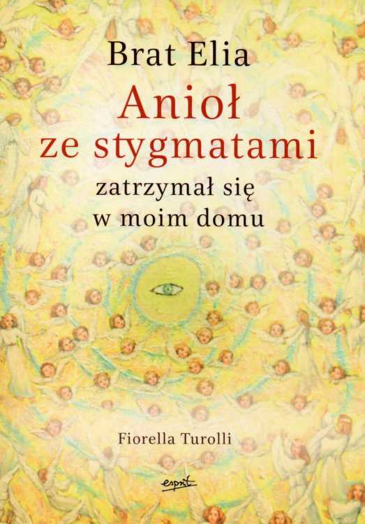Brat Elia Anioł ze stygmatami zatrzymał się w moim domu - Fiorella Turolli